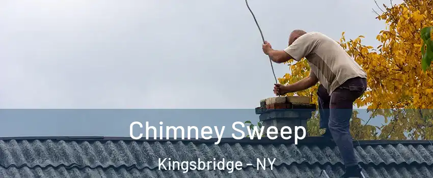 Chimney Sweep Kingsbridge - NY