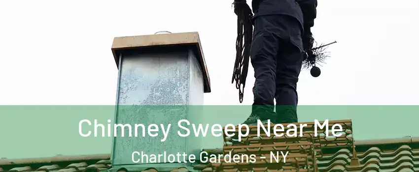 Chimney Sweep Near Me Charlotte Gardens - NY