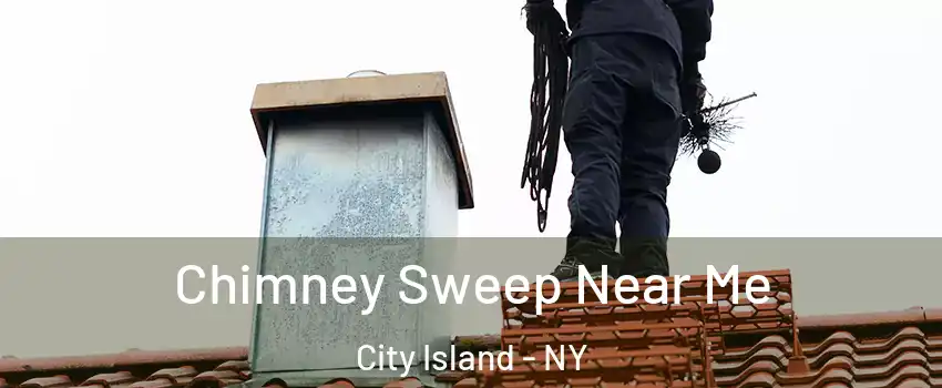 Chimney Sweep Near Me City Island - NY