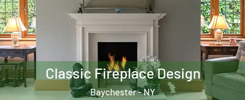 Classic Fireplace Design Baychester - NY