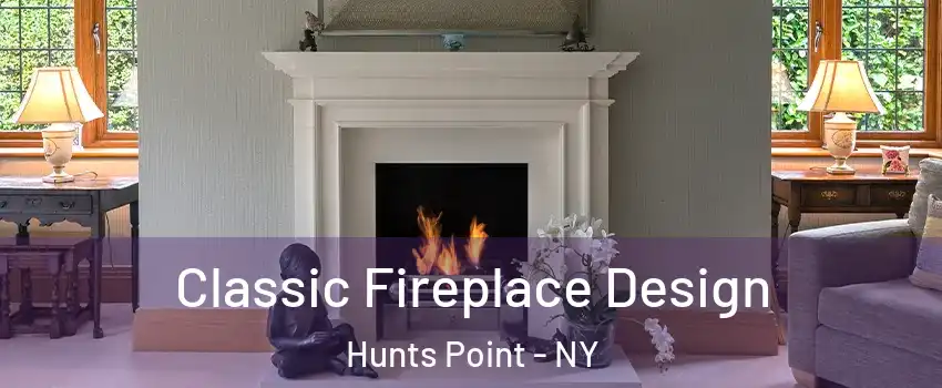 Classic Fireplace Design Hunts Point - NY