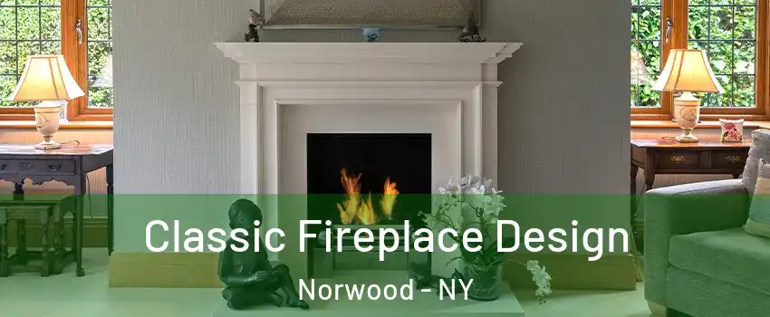 Classic Fireplace Design Norwood - NY