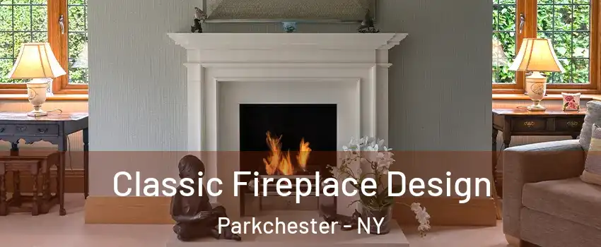 Classic Fireplace Design Parkchester - NY