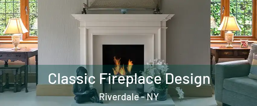 Classic Fireplace Design Riverdale - NY