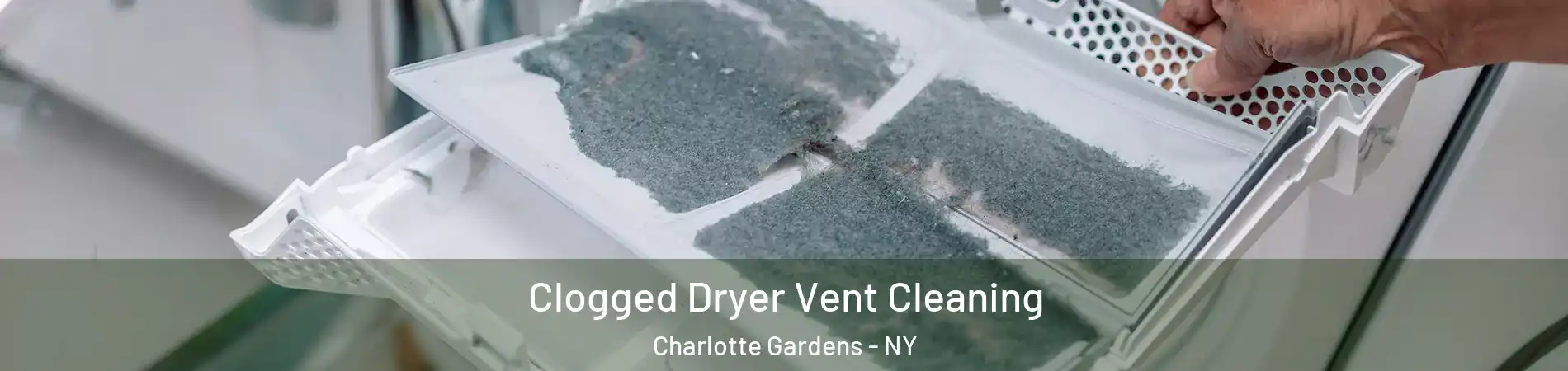 Clogged Dryer Vent Cleaning Charlotte Gardens - NY