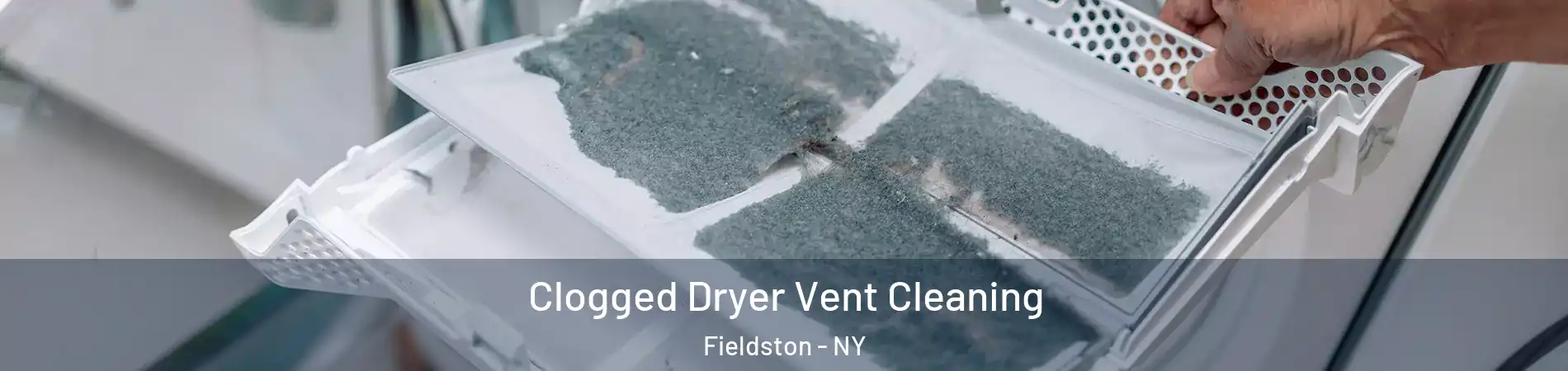 Clogged Dryer Vent Cleaning Fieldston - NY