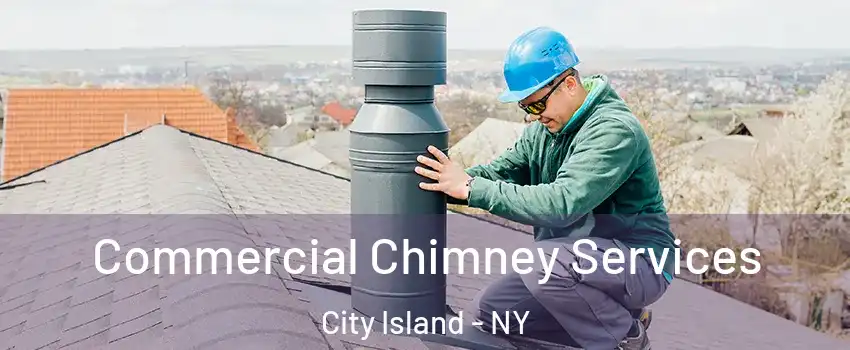 Commercial Chimney Services City Island - NY