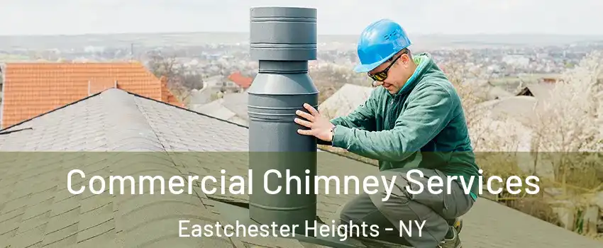 Commercial Chimney Services Eastchester Heights - NY