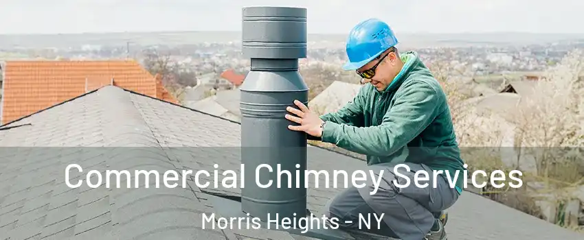 Commercial Chimney Services Morris Heights - NY