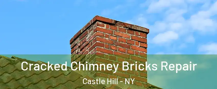 Cracked Chimney Bricks Repair Castle Hill - NY