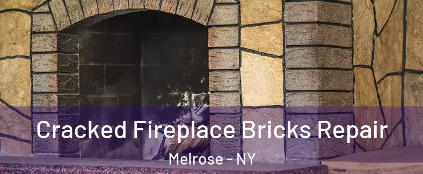 Cracked Fireplace Bricks Repair Melrose - NY