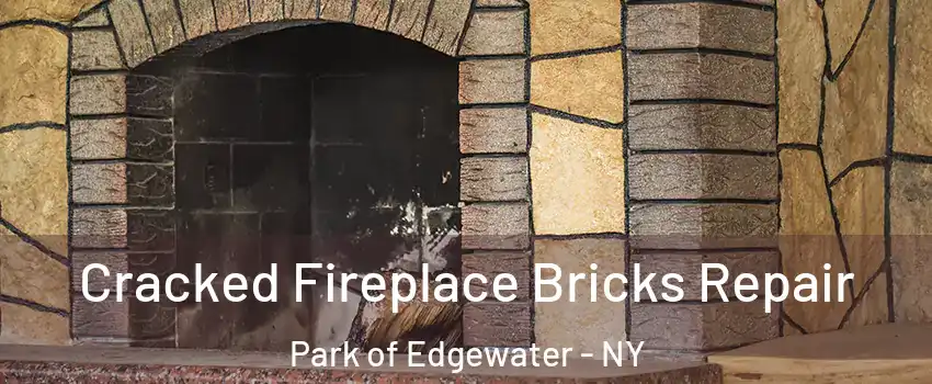 Cracked Fireplace Bricks Repair Park of Edgewater - NY