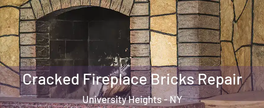 Cracked Fireplace Bricks Repair University Heights - NY