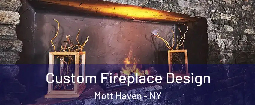 Custom Fireplace Design Mott Haven - NY