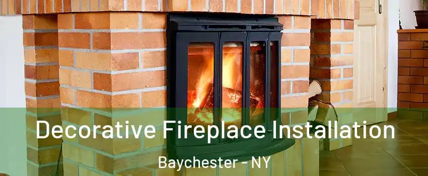 Decorative Fireplace Installation Baychester - NY