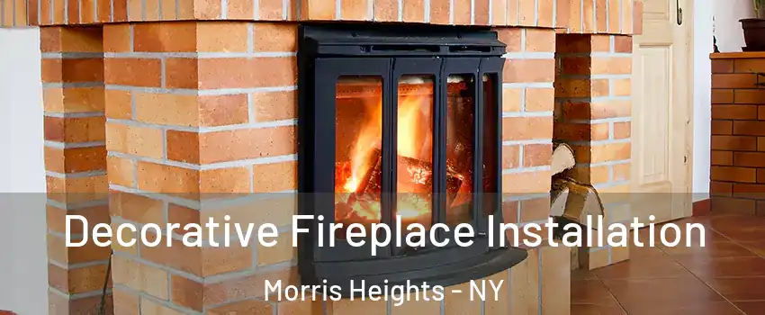 Decorative Fireplace Installation Morris Heights - NY