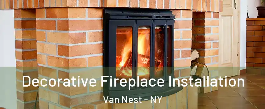 Decorative Fireplace Installation Van Nest - NY