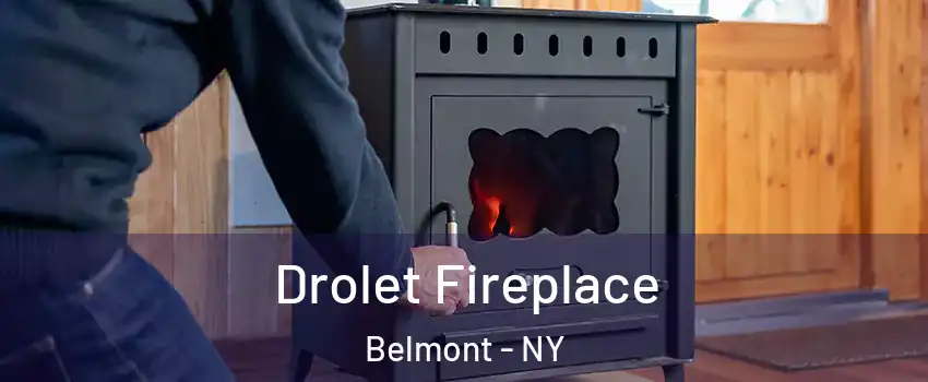 Drolet Fireplace Belmont - NY