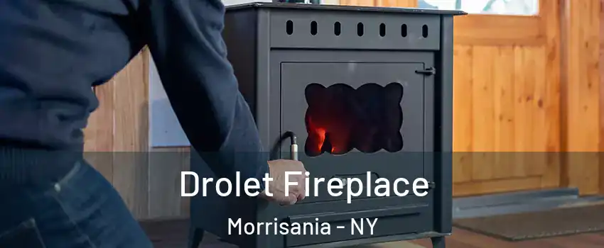 Drolet Fireplace Morrisania - NY