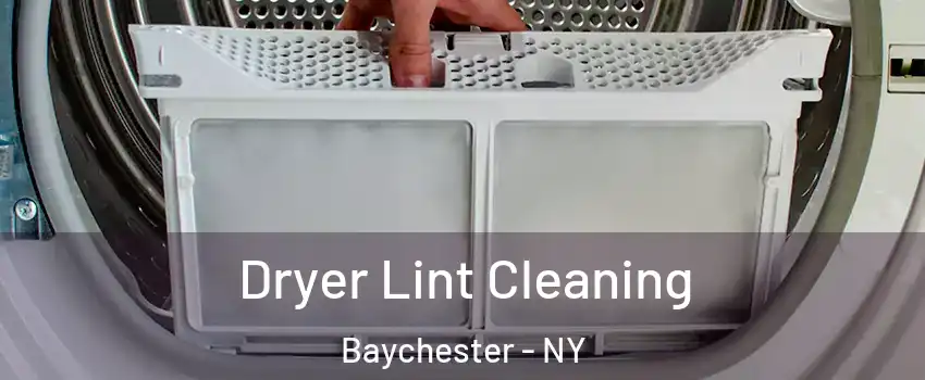 Dryer Lint Cleaning Baychester - NY