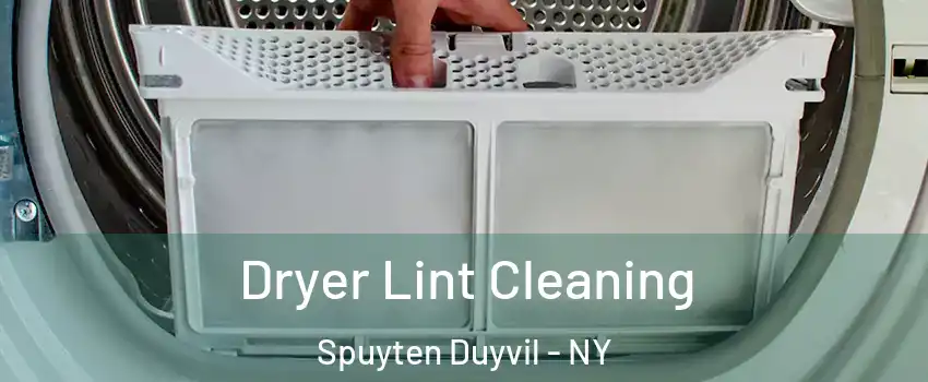 Dryer Lint Cleaning Spuyten Duyvil - NY