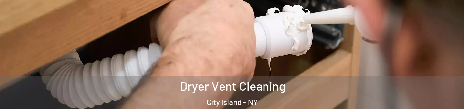 Dryer Vent Cleaning City Island - NY