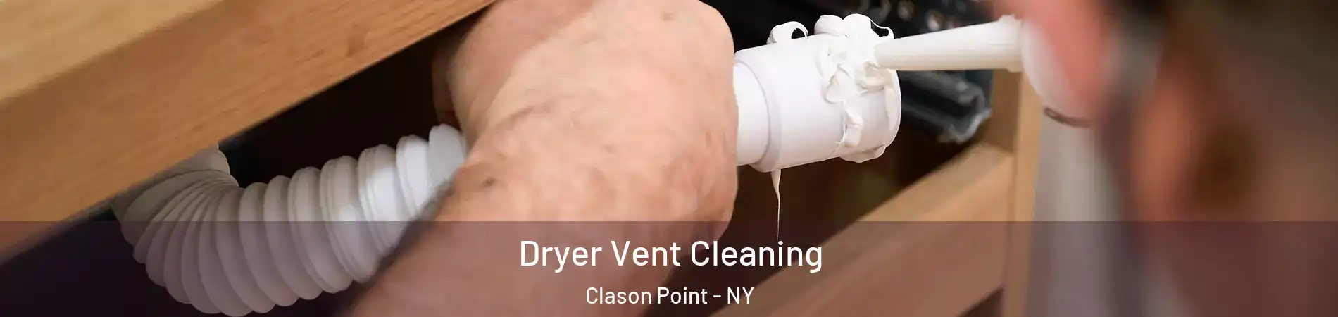 Dryer Vent Cleaning Clason Point - NY