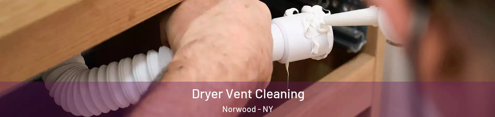 Dryer Vent Cleaning Norwood - NY