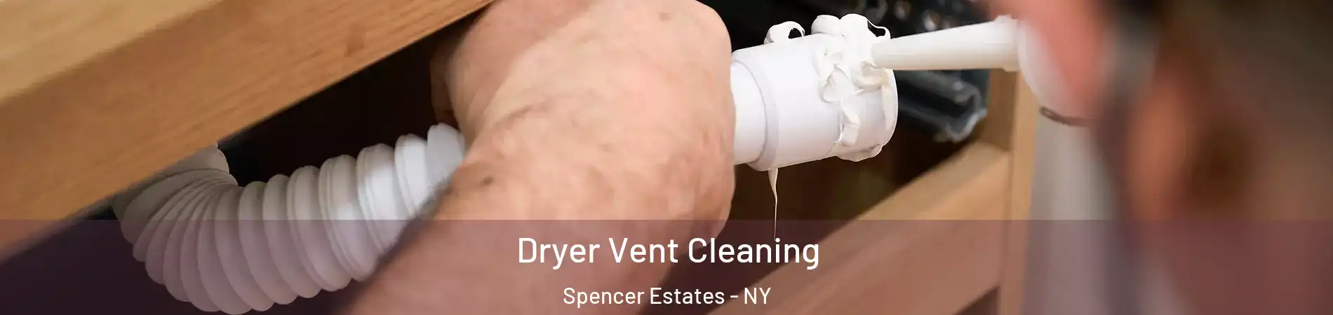 Dryer Vent Cleaning Spencer Estates - NY