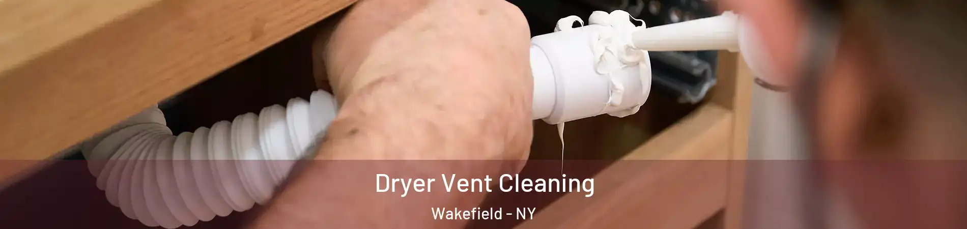 Dryer Vent Cleaning Wakefield - NY