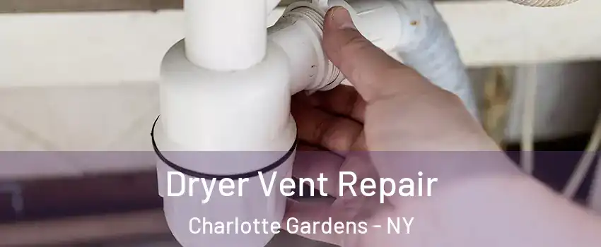 Dryer Vent Repair Charlotte Gardens - NY