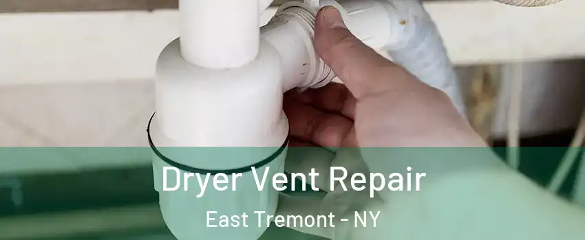 Dryer Vent Repair East Tremont - NY