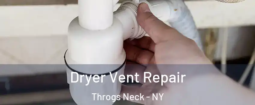 Dryer Vent Repair Throgs Neck - NY