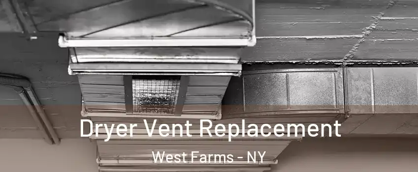 Dryer Vent Replacement West Farms - NY