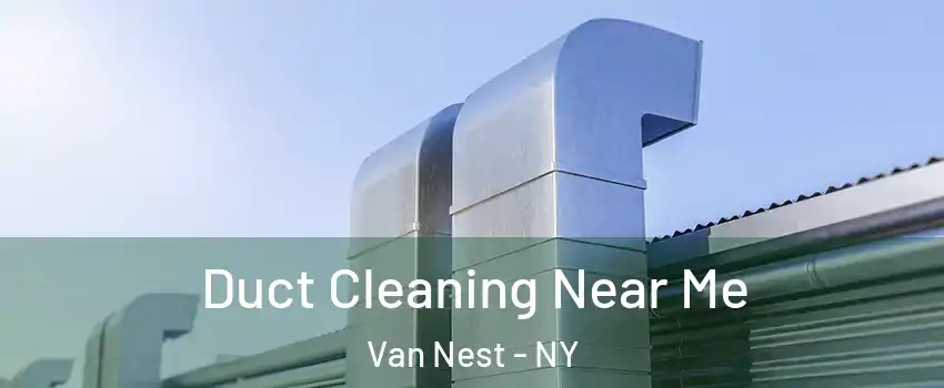 Duct Cleaning Near Me Van Nest - NY