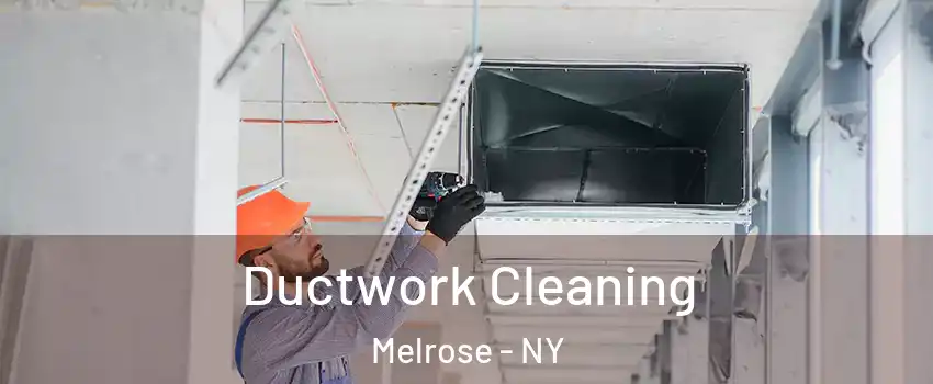 Ductwork Cleaning Melrose - NY