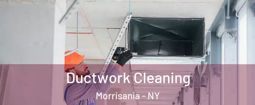 Ductwork Cleaning Morrisania - NY