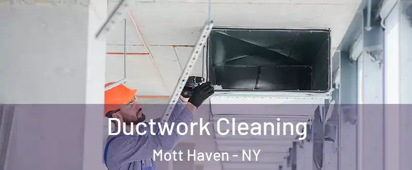 Ductwork Cleaning Mott Haven - NY