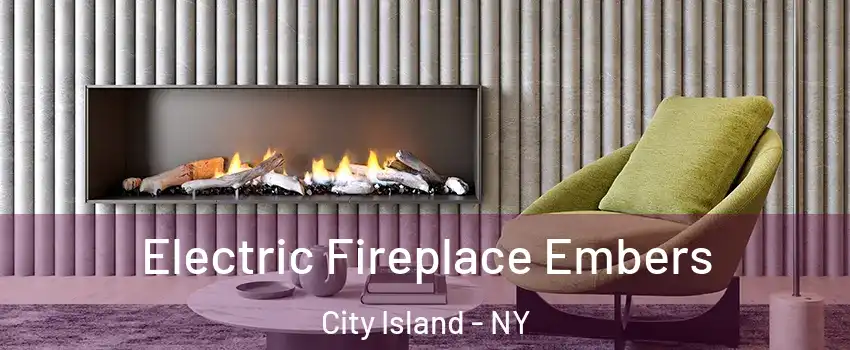 Electric Fireplace Embers City Island - NY