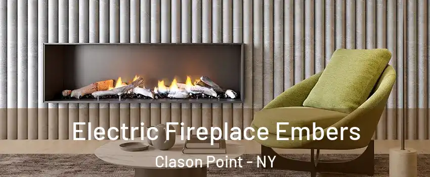 Electric Fireplace Embers Clason Point - NY