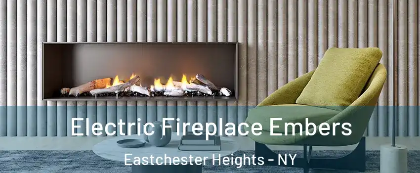 Electric Fireplace Embers Eastchester Heights - NY