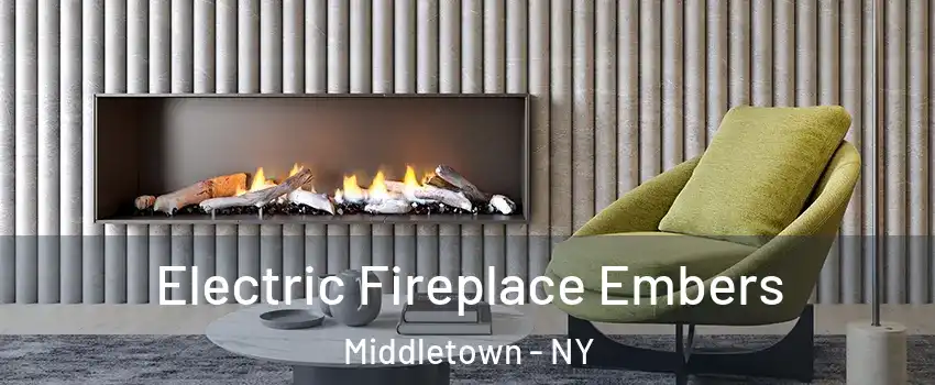 Electric Fireplace Embers Middletown - NY