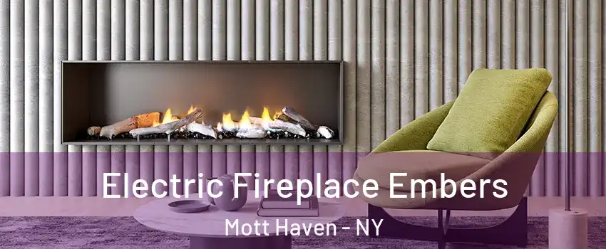 Electric Fireplace Embers Mott Haven - NY