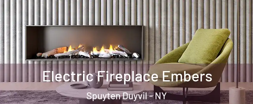 Electric Fireplace Embers Spuyten Duyvil - NY