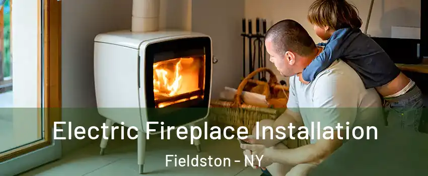 Electric Fireplace Installation Fieldston - NY