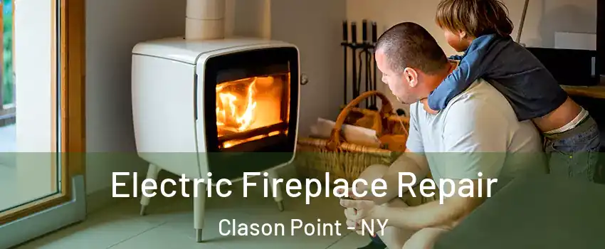 Electric Fireplace Repair Clason Point - NY