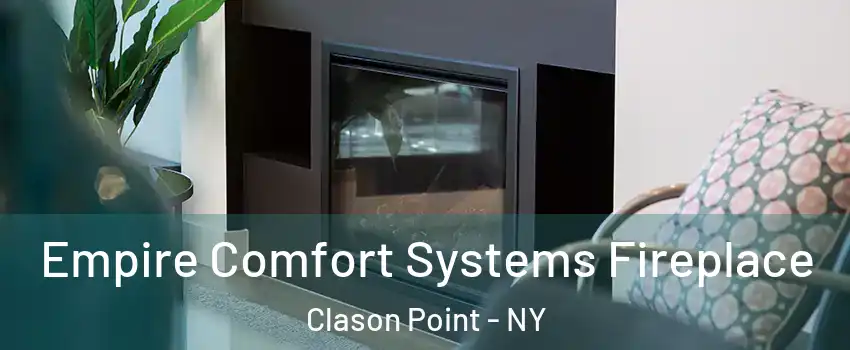 Empire Comfort Systems Fireplace Clason Point - NY