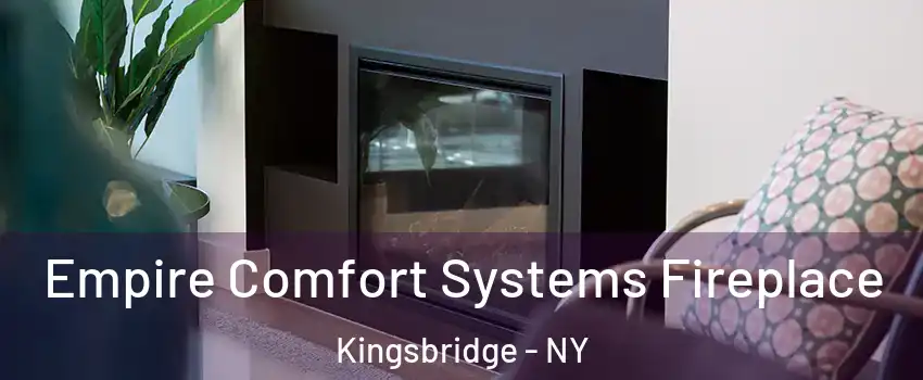 Empire Comfort Systems Fireplace Kingsbridge - NY