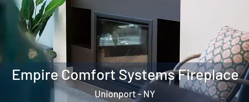 Empire Comfort Systems Fireplace Unionport - NY