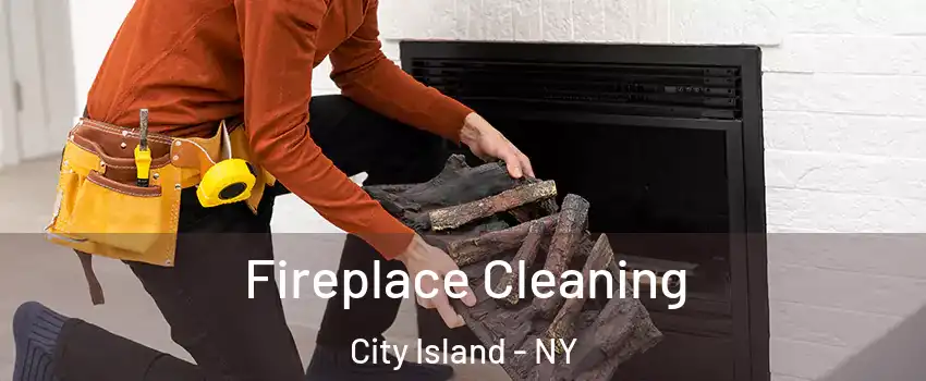 Fireplace Cleaning City Island - NY